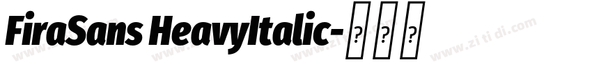 FiraSans HeavyItalic字体转换